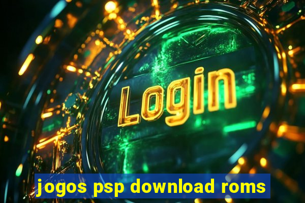 jogos psp download roms